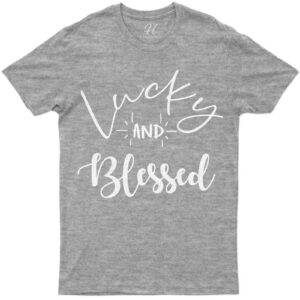 Lucky And Blessed St. Patrick's Day T Shirt