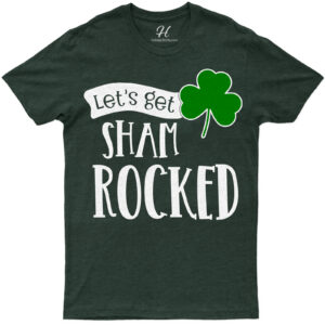 Get Shamrocked St. Patrick's Day T Shirt