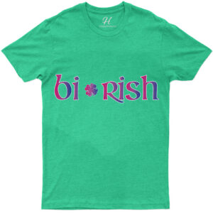 Bi Rish Saint Pattys Day Tee St. Patrick's Day T Shirt