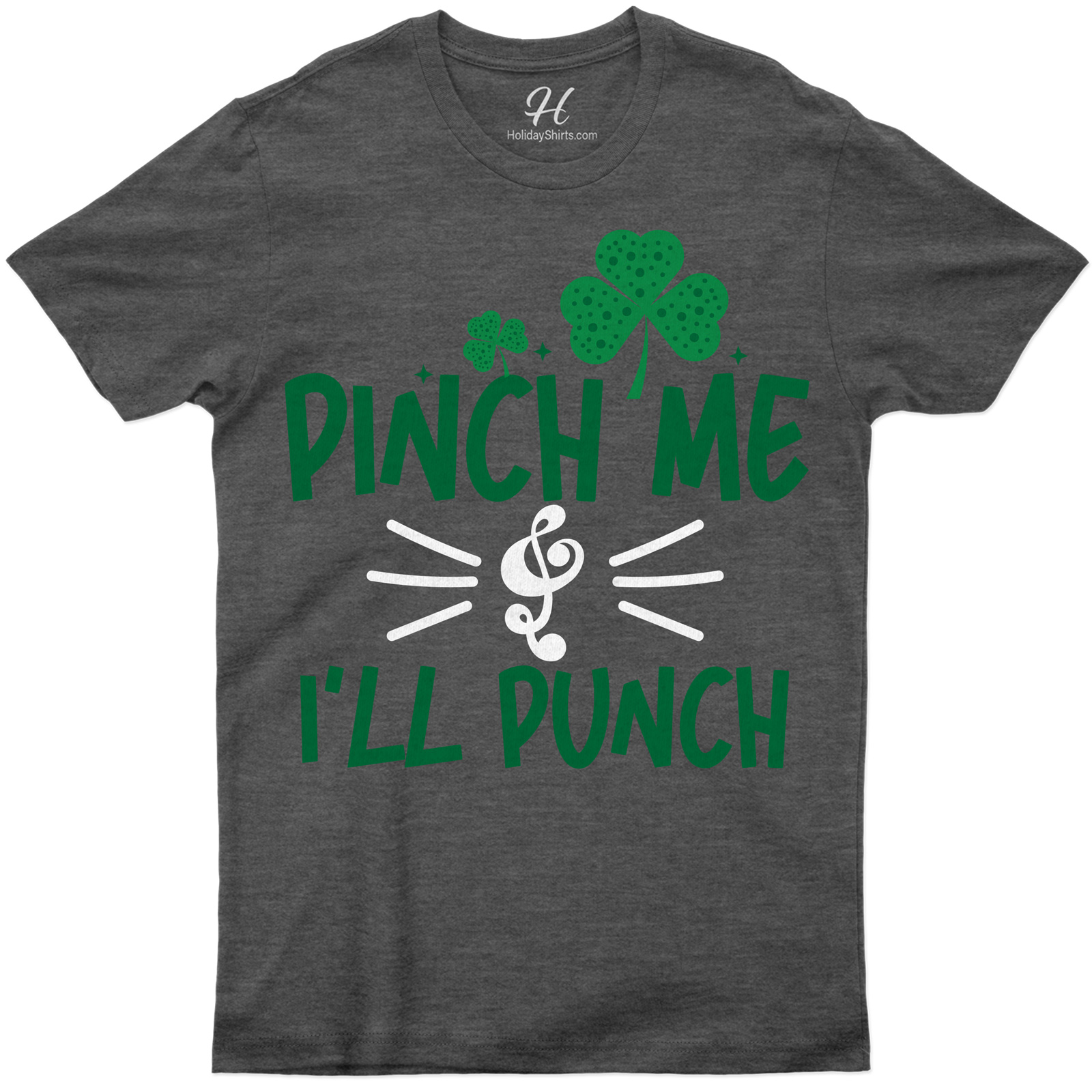 Pinch Me & I'll Punch St. Patrick's Day T Shirt