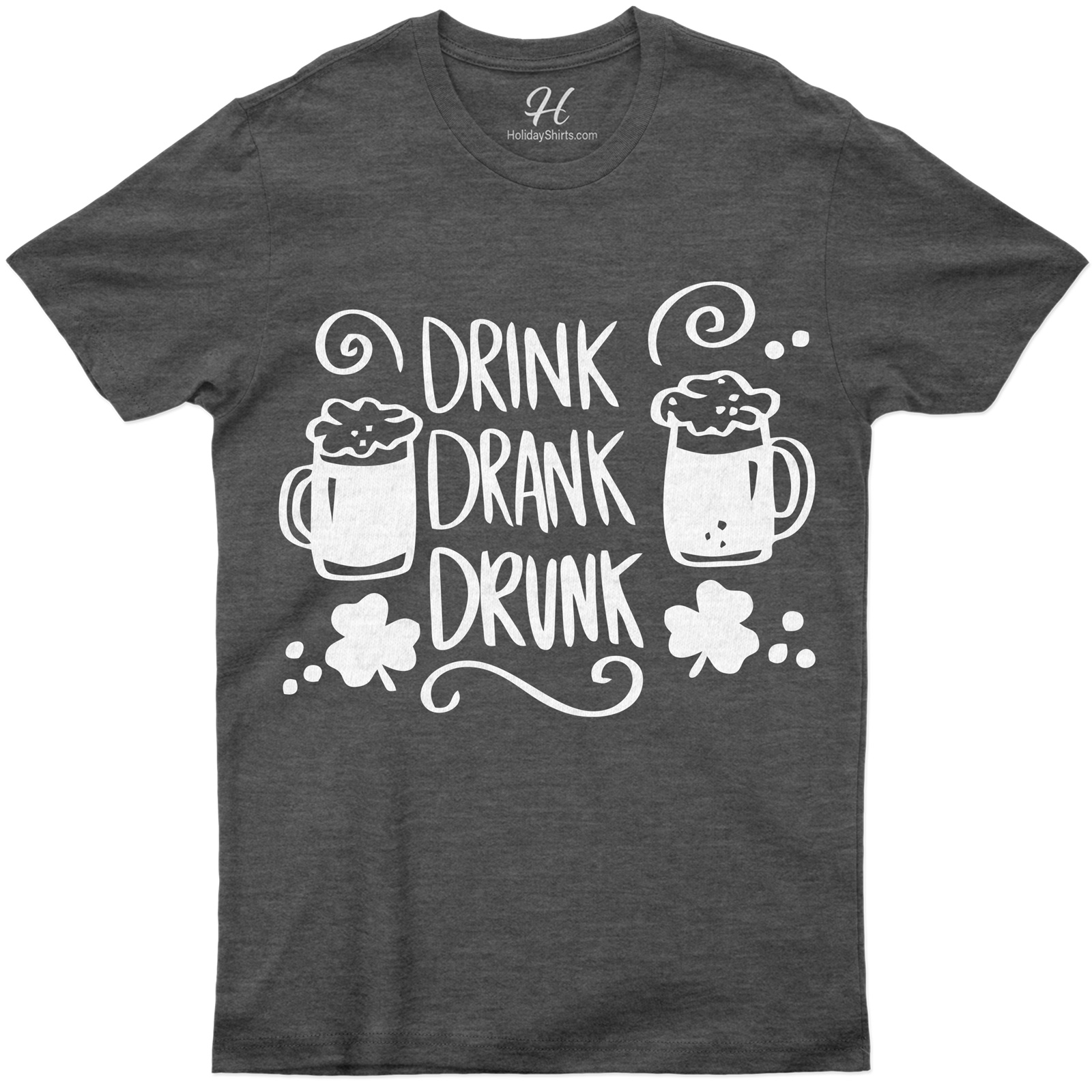 Drink Drank Drunk St. Patrick's Day T Shirt