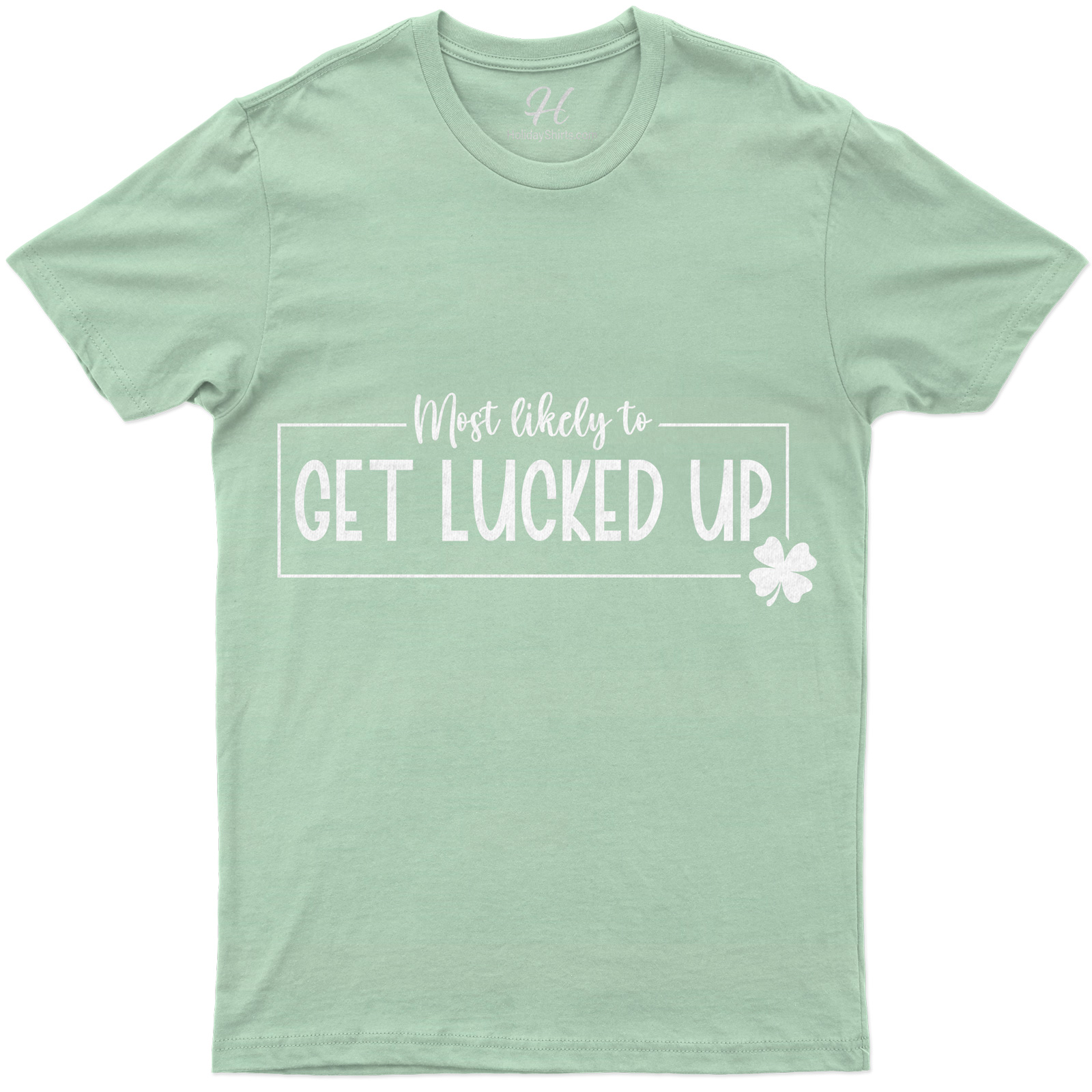 Most Likely To Get Lucked Up Tee St. Patrick's Day T Shirt