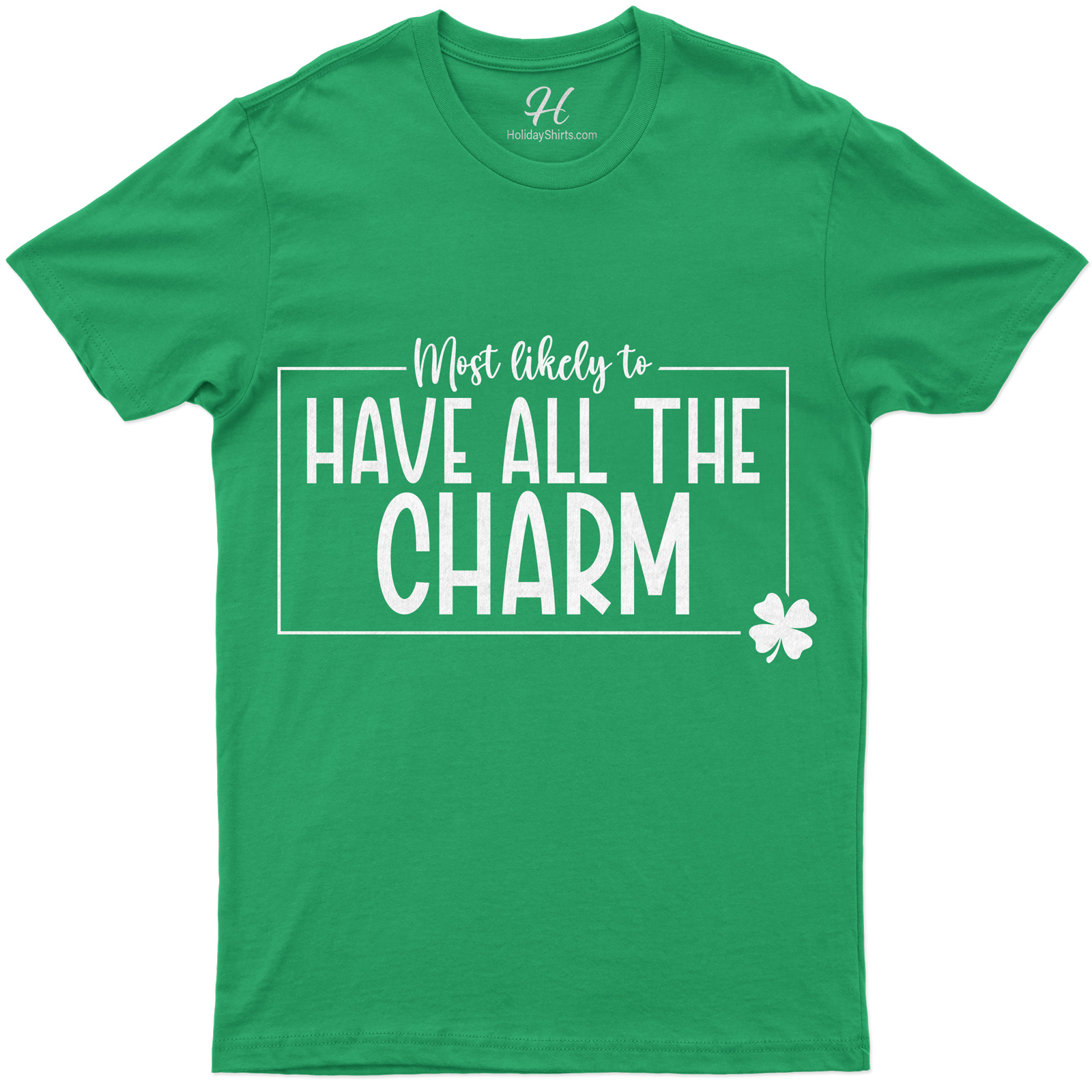 Most Likely To Have All The Charm St. Patrick's Day T Shirt