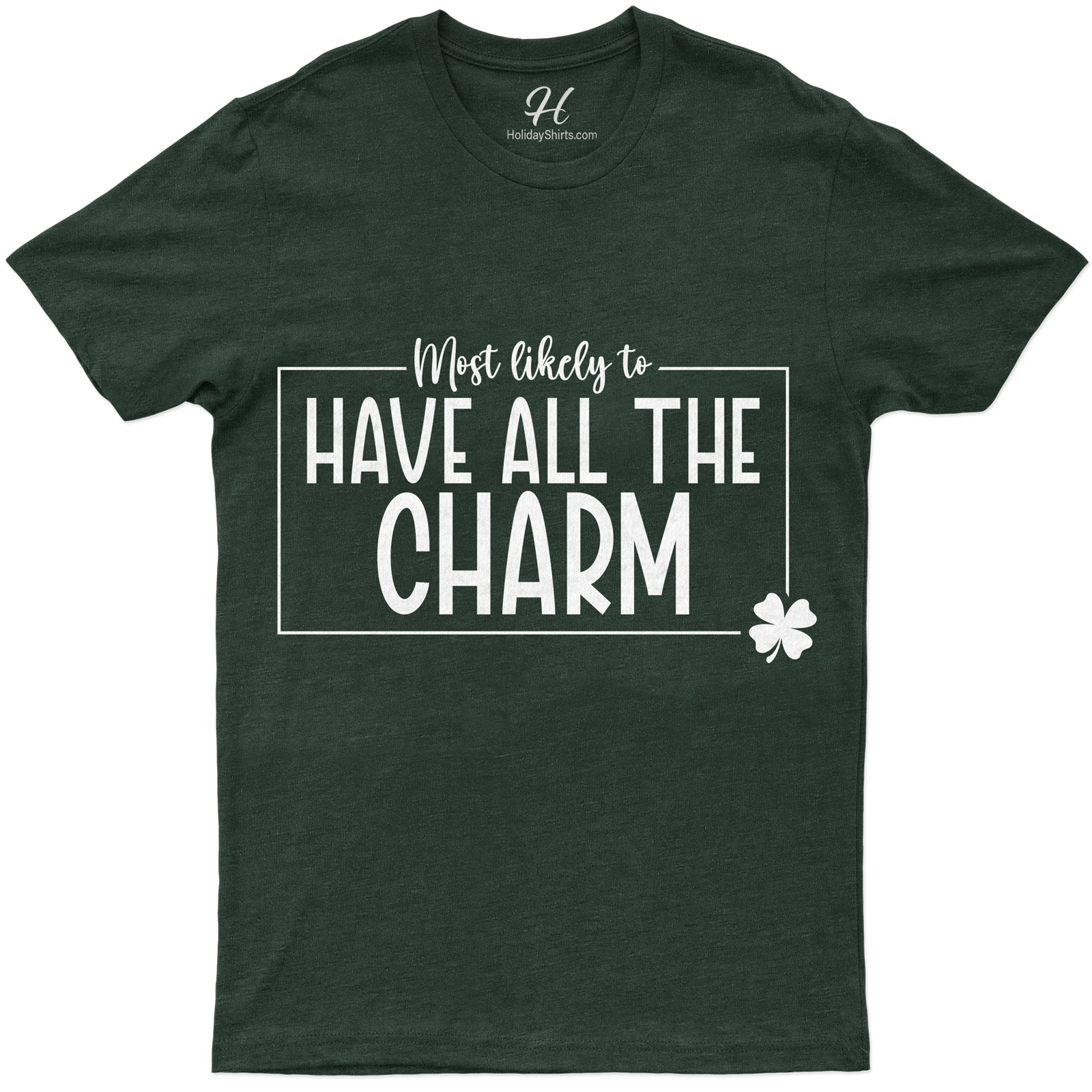Most Likely To Have All The Charm St. Patrick's Day T Shirt