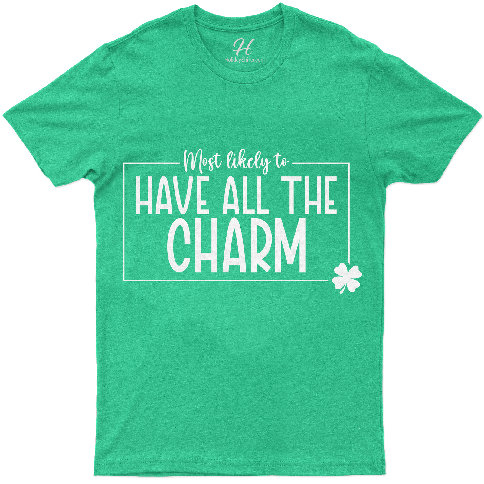 Most Likely To Have All The Charm St. Patrick's Day T Shirt
