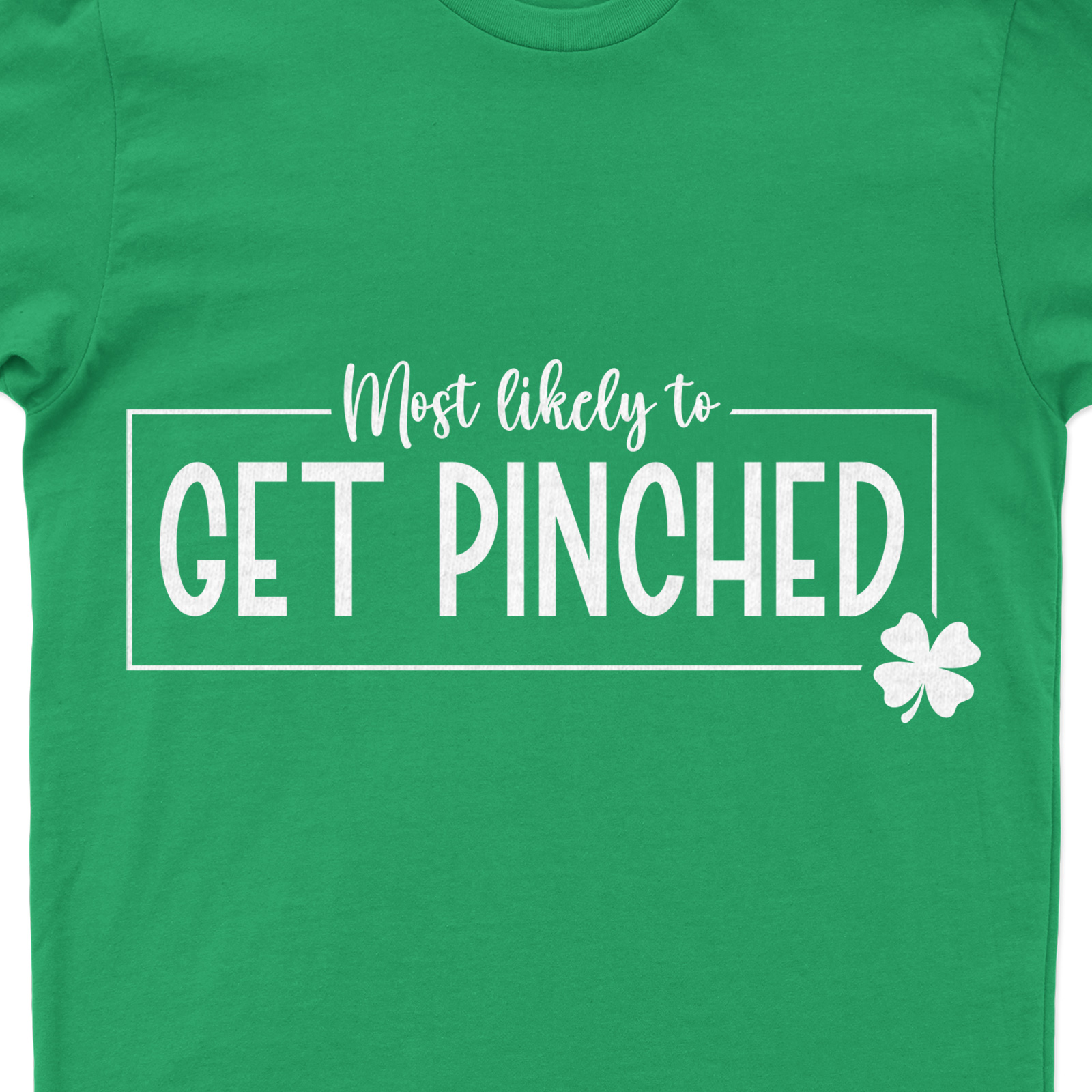 Most Likely To Get Pinched Tee St. Patrick's Day T Shirt