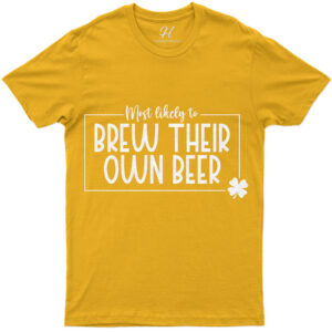 Most Likely To Brew Their Own Beer Tee St. Patrick's Day T Shirt