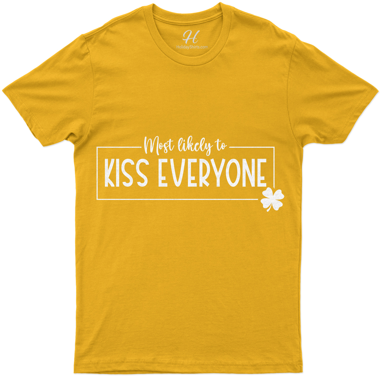 Most Likely To Kiss Everyone T- St. Patrick's Day T Shirt
