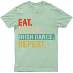 Irish Dance Enthusiast's Essential St. Patrick's Day Tee: Eat, Sleep, Repeat Motif