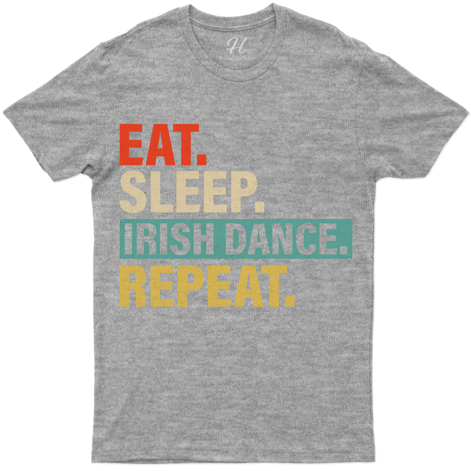 Irish Dance Enthusiast's Essential St. Patrick's Day Tee: Eat, Sleep, Repeat Motif