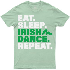 Irish Dance Enthusiast's Essential St. Patrick's Day Tee: Eat, Sleep, Repeat