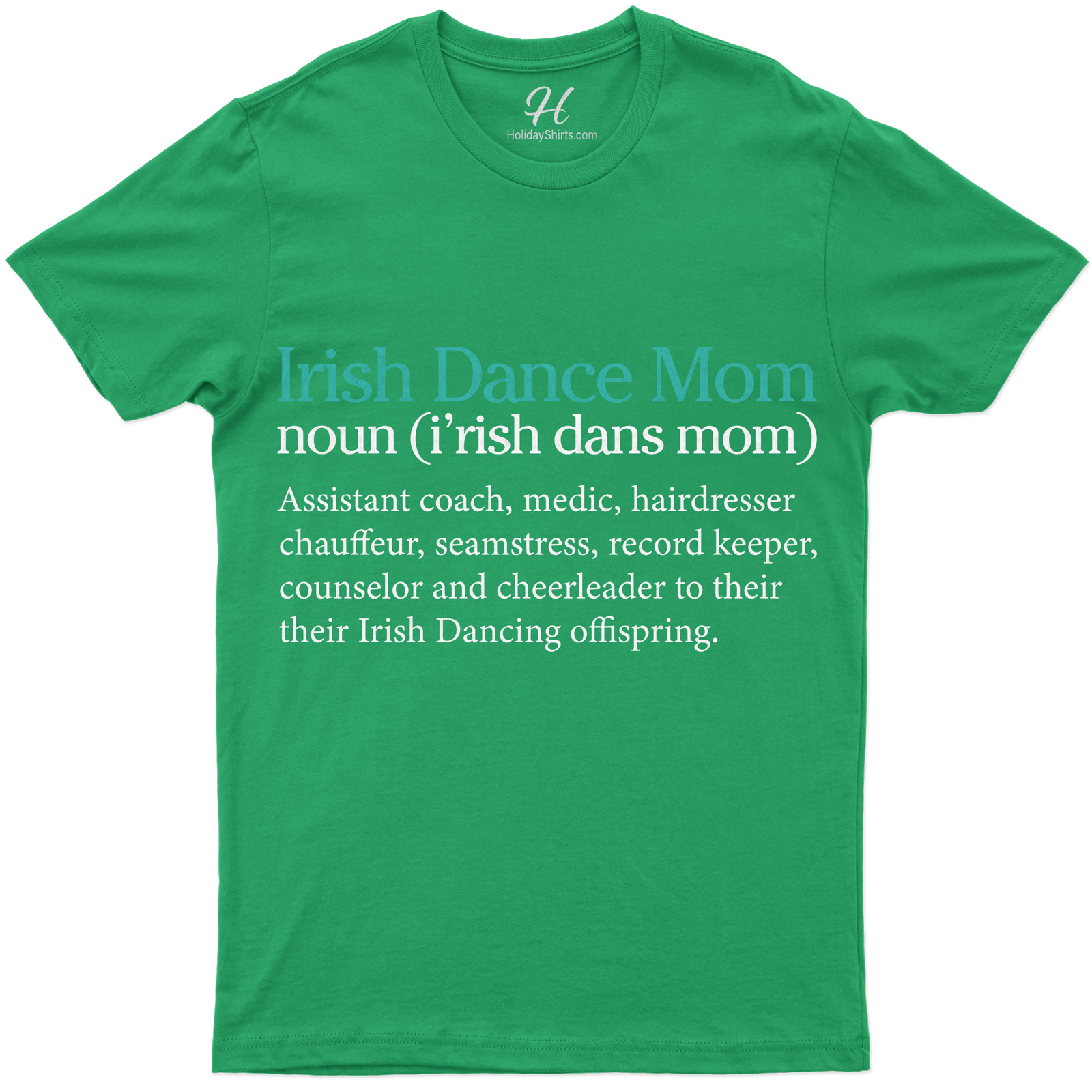 Irish Dance Mom Definition - St. Patrick's Day Celebration Tee