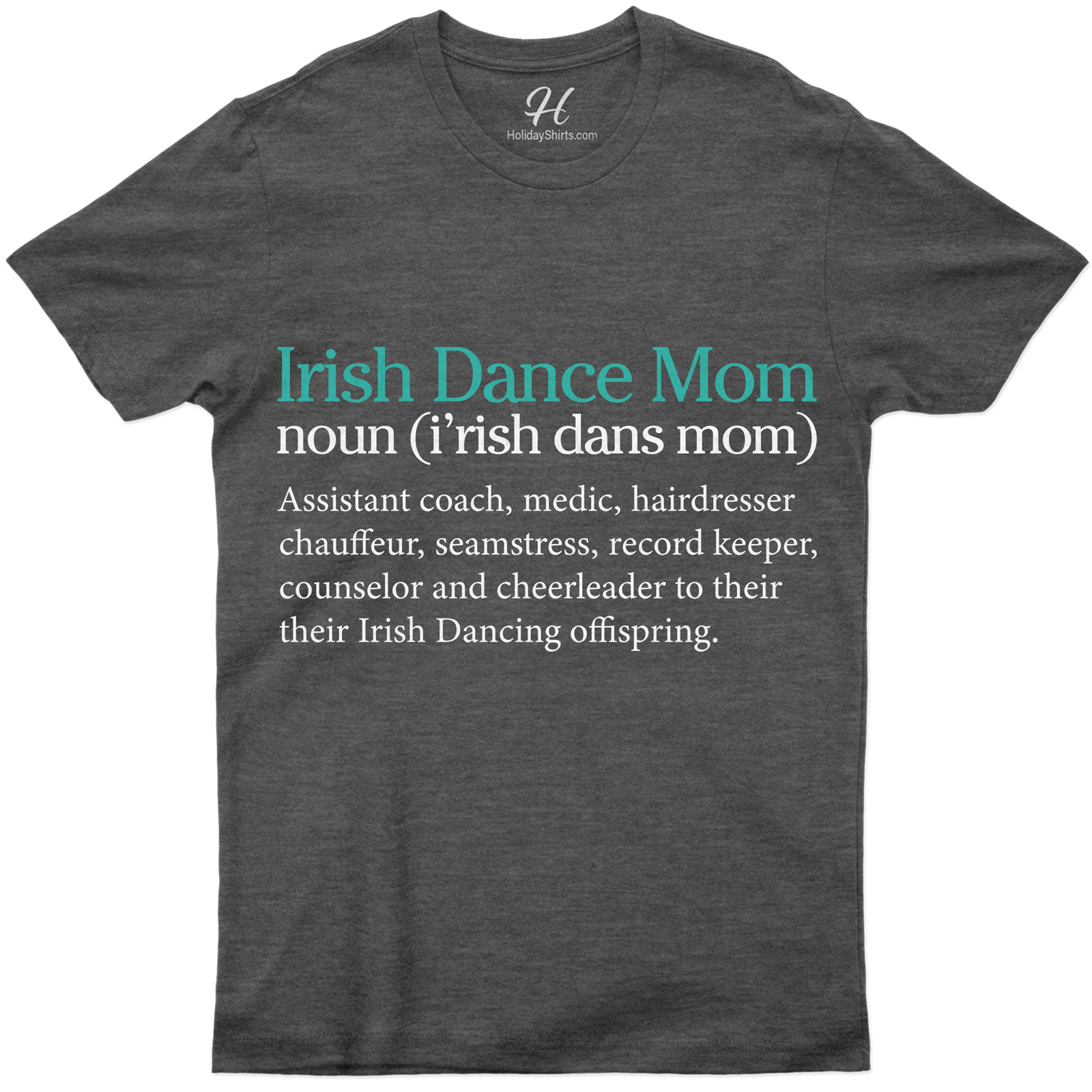 Irish Dance Mom Definition - St. Patrick's Day Celebration Tee