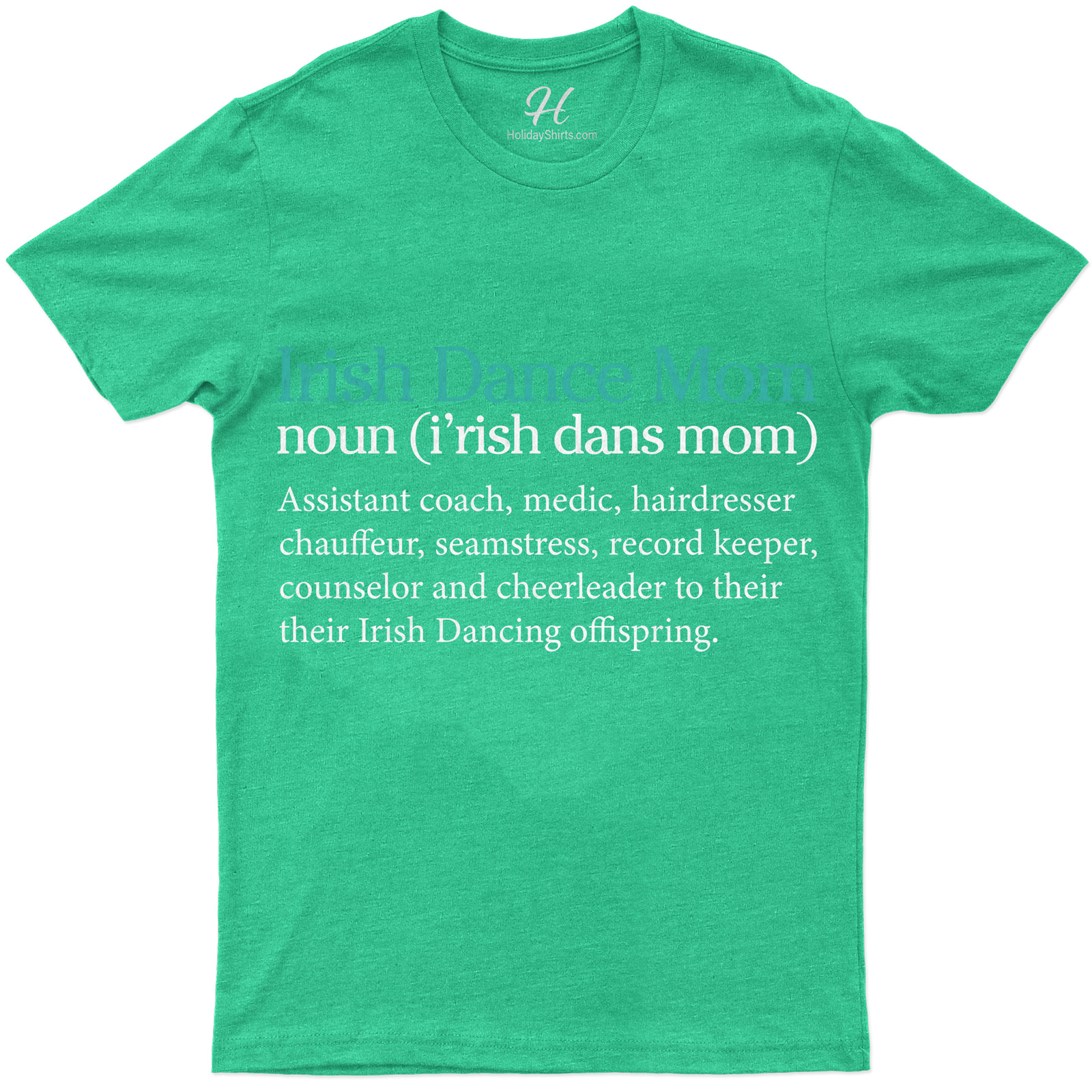 Irish Dance Mom Definition - St. Patrick's Day Celebration Tee
