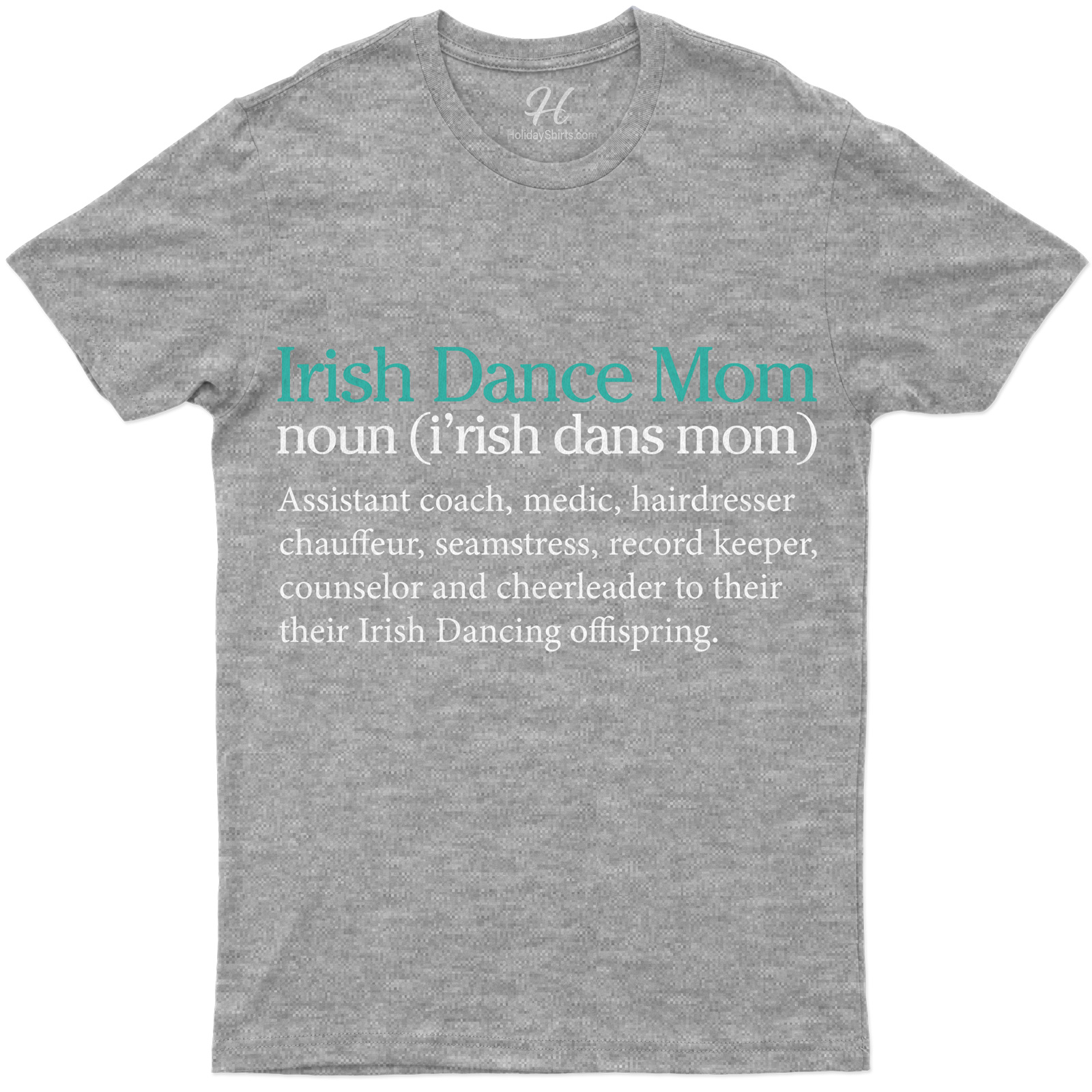 Irish Dance Mom Definition - St. Patrick's Day Celebration Tee