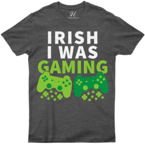 Irish I Was Gaming St. Patrick's Day Gamer Themed T-shirt