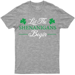 Let The Shenanigans Begin - Festive St. Patrick's Day Holiday Tee Shirt