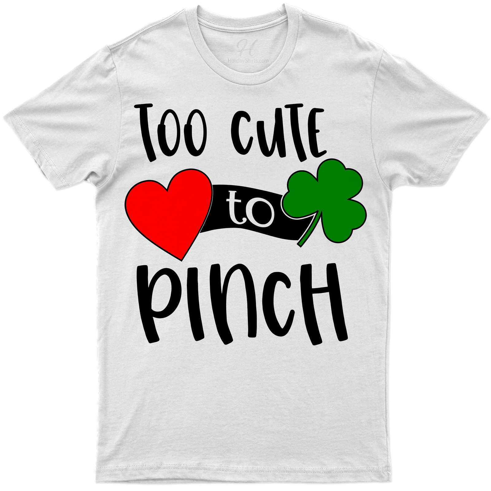 Too Cute To Pinch St. Patrick's Day T Shirt