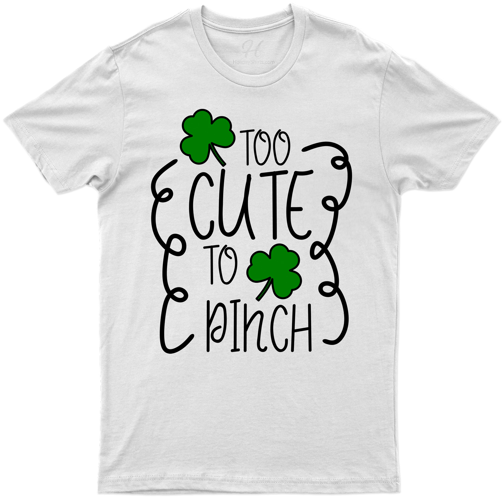 Too Cute To Pinch St. Patrick's Day T Shirt