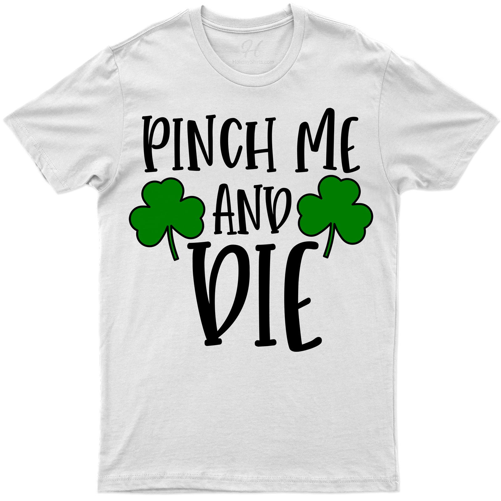 Pinch Me St. Patrick's Day T Shirt