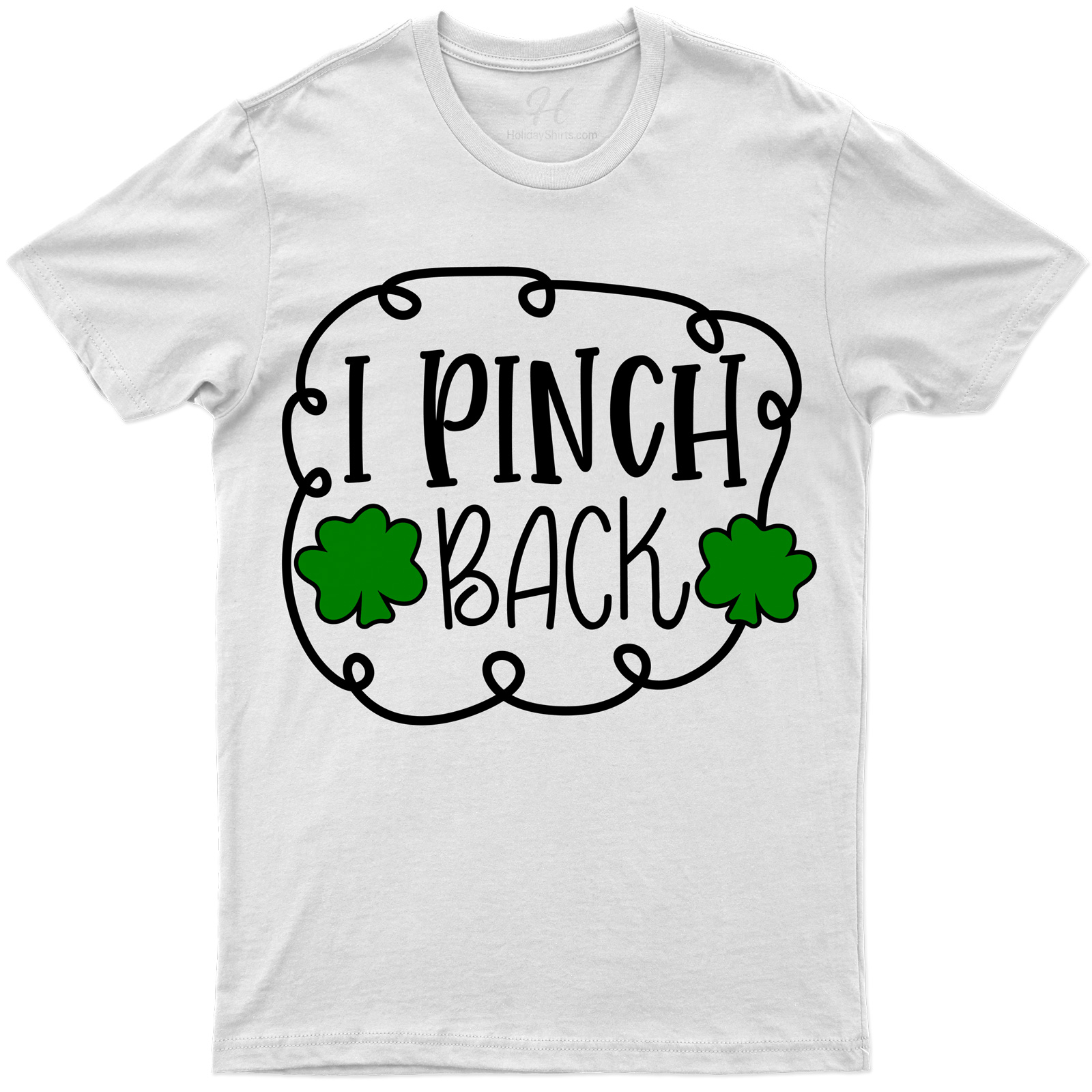 I Pinch Back St. Patrick's Day T Shirt