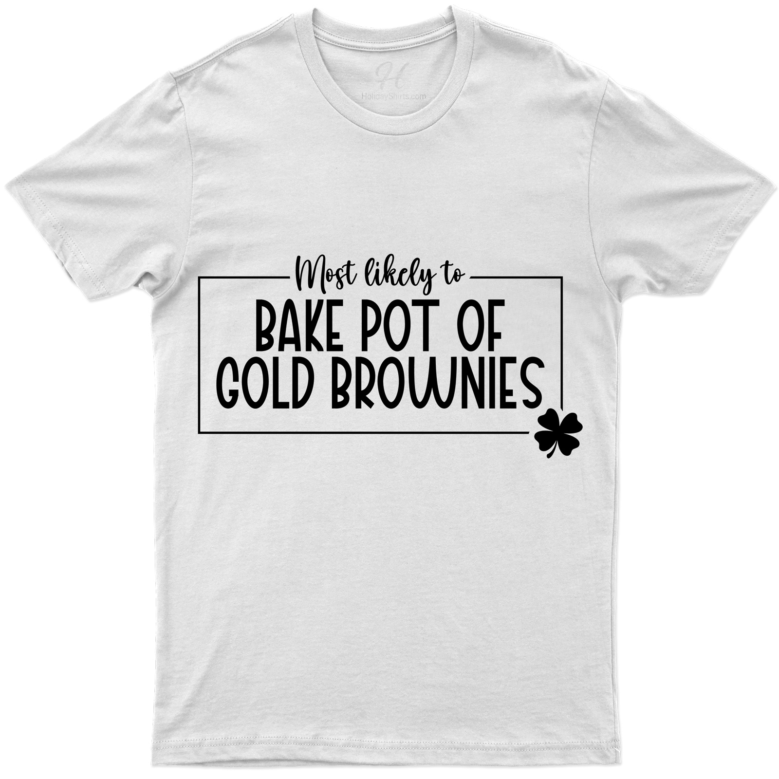 Most Likely To Bake Pot Of Gold Brownies St. Patrick's Day T Shirt