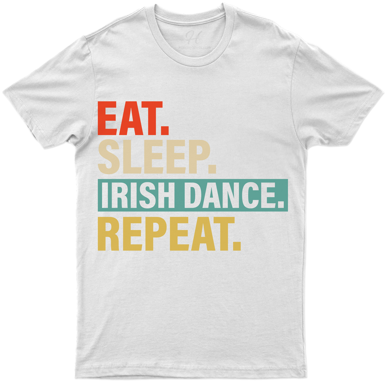 Irish Dance Enthusiast's Essential St. Patrick's Day Tee: Eat, Sleep, Repeat Motif