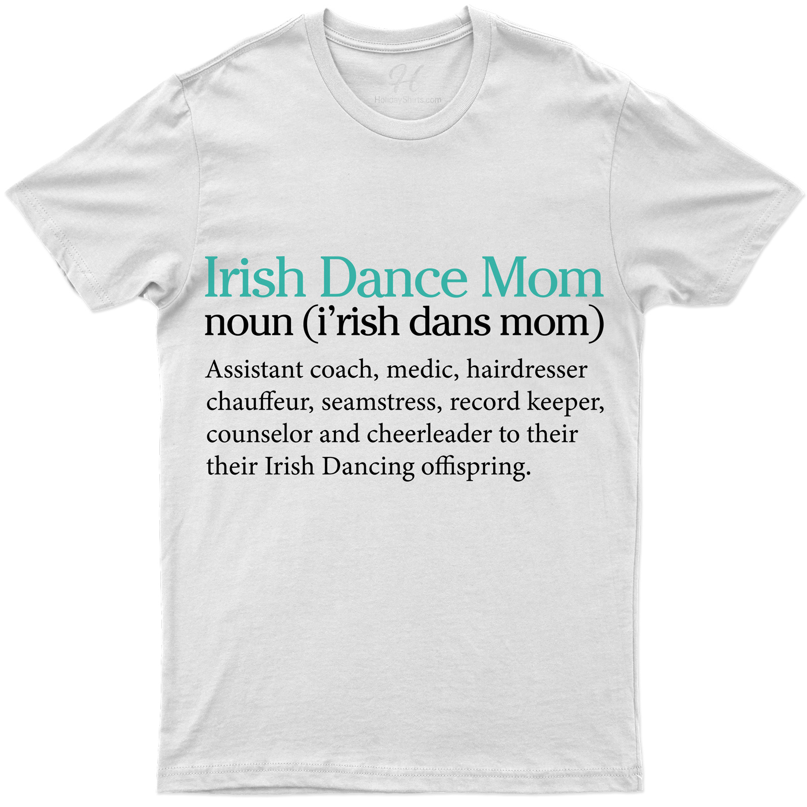 Irish Dance Mom Definition - St. Patrick's Day Celebration Tee